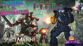 WARHAMER40KSPACEMARINE2 PVP MATCMACKING PROVEMOS EL MULTIPLAYER [upl. by Oer422]