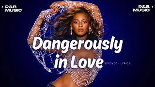 Youre my lifeline are you tryna kill me Dangerously in Love  Beyonce lyrics [upl. by Itoyj]