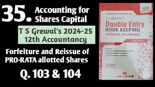 35 Accounting for Share Capital  T S Grewals 103 amp 104  Reissue of PRO RATA allotted Shares [upl. by Darach]