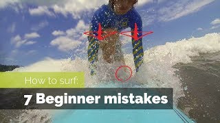 How to Surf 7 Beginner Mistakes and How to Fix Them [upl. by Lada396]