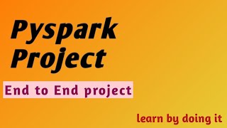 Real time End to End PySpark Project [upl. by Pendergast370]