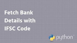 Fetch Bank Details with IFSC Code using Razorpay IFSC Toolkit in Python [upl. by Saks]