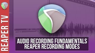 REAPER Recording Modes Explained [upl. by Naara54]