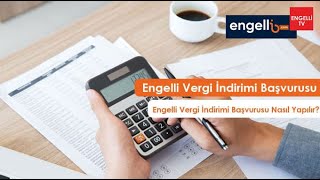 Engelli Vergi İndirimi Başvurusu Nasıl Yapılır [upl. by Zaragoza177]