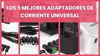 Adaptador universal de corriente Los 5 mejores adaptadores de corriente universal [upl. by Anoval]