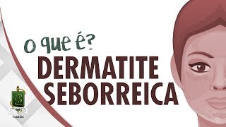 O que é dermatite seborreica [upl. by Igic]