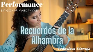 Recuerdos de la Alhambra by Francisco Tárrega Performance 12  Gohar Vardanyan [upl. by Nnaeiram]