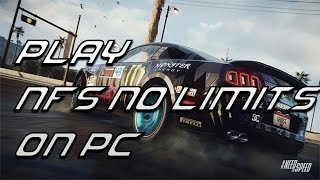 HOW TO PLAY NEED FOR SPEED NO LIMITS ON PC WITHOUT BLUESTACKS UPDATED 2017 [upl. by Ennoid530]