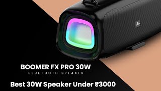 Amkette Boomer FX Pro Bluetooth Speaker with 30W Rich Sound  Dedicated Bass Boost Mode [upl. by Nidnarb]