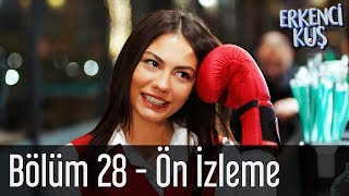 Erkenci Kuş 28 Bölüm  Ön İzleme [upl. by Laurella]