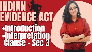 Indian Evidence Act  Introduction and Interpretation Clause  Section 3  LAW SCHOOL [upl. by Nnylatsyrk]