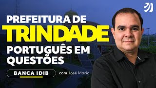 Concurso Prefeitura de Trindade Português em questões da banca IDIB com Prof José Maria [upl. by Nemra]