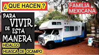 QUE HACEN PARA VIVIR DE ESTA MANERA Familia Mexicana recorriendo Mexico en CASA RODANTE [upl. by Atnahs]