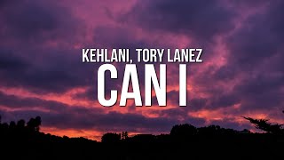 Kehlani  Can I Lyrics ft Tory Lanez [upl. by Aisyla]