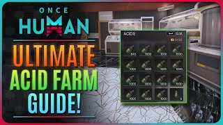 ONCE HUMAN  ULTIMATE ACID FARMING GUIDE  OnceHumanBeta [upl. by Knox851]