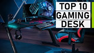 TOP 10 Best Gaming Desks to Buy [upl. by Ethban]