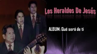 Los Heraldos De Jesús  VOLUMEN 1 COMPLETO [upl. by Sakmar]