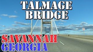 Talmage Bridge  Savannah  Georgia  4K Infrastructure Drive [upl. by Eila]