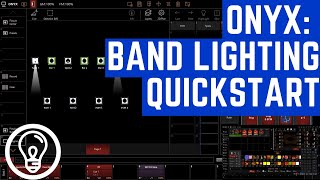 Start to Finish A Band Lighting Quickstart in ONYX [upl. by Larina]