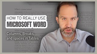 How to REALLY use Microsoft Word  Columns Breaks and spaces in Tables [upl. by Elletsirhc17]