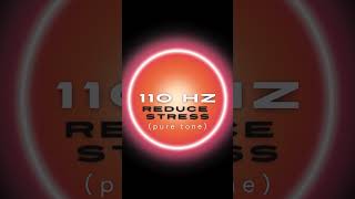 110 Hz Pure Tone Frequency • Calming amp Relaxation • Enhance Creativity • Stress Relief Frequency [upl. by Nonnarb]