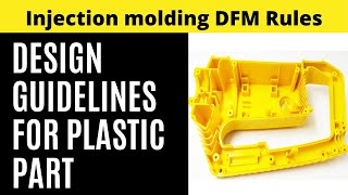 Design Guidelines for injection molding  DFM rule for plastic component [upl. by Floyd945]