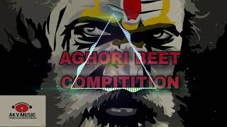 Aghori Mahakaal Vibrate Compitition Akv Mkb Aby Dj Vikkrant Allahabaad [upl. by Riamo]