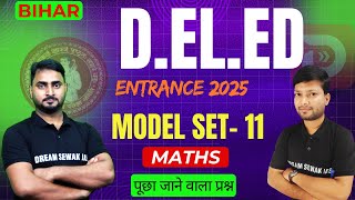 MODEL SET  11  Math  Bihar DElEd Entrance Exam Preparation 2025  TOP 25 QUESTIONS [upl. by Anna-Diane721]