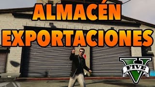 GTA V  DLC EXPORTACIONES  IMPORTACIONES  Almacén de Exportación [upl. by Pomeroy]