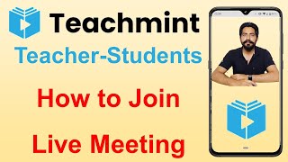 How to Join Live Meeting on Teachmint as Student amp Start Class as a Teacher [upl. by Gwenni]