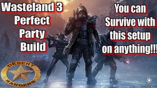 Wasteland 3 Perfect Party Build [upl. by Agnesse717]