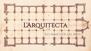 LArquitecta  Els Amics de les Arts [upl. by Atilam]