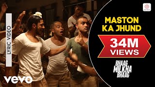 Maston Ka Jhund Lyric Video  Bhaag Milkha BhaagFarhan AkhtarDivya KumarPrasoon Joshi [upl. by Ehrlich679]