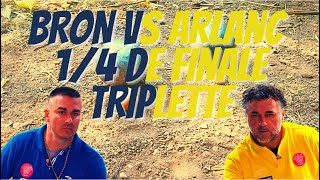 14 de Finale Triplette Bron vs Arlanc Trophée des Villes 2022  Pétanque [upl. by Tnek462]