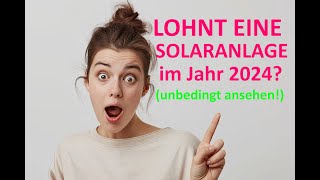 Lohnt eine Solaranlage im Jahr 2024 einfach erklärt ⭐⭐⭐⭐⭐ [upl. by Cavill]