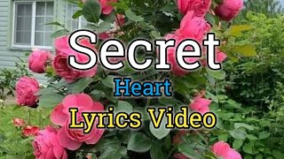 Secret Lyrics Video  Heart [upl. by Christopher]