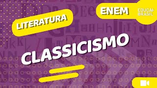 LITERATURA – Classicismo ENEM [upl. by Nerti]