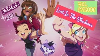 LoliRock  Season 2 Episode 12  Lost In The Shadows [upl. by Dmitri]