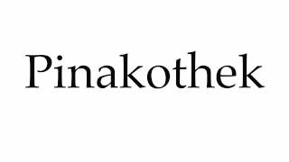 How to Pronounce Pinakothek [upl. by Sillaw757]