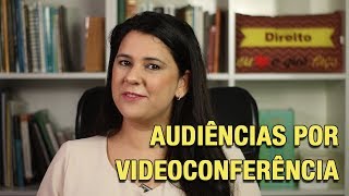 AUDIÊNCIAS E SESSÕES POR VIDEOCONFERÊNCIA [upl. by Tjaden810]