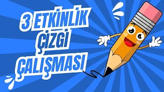 Yeni müfredata uygun 1 Sınıf Çizgi Çalışması Aynı çalışmada 3 etkinlik bir arada [upl. by Aynekal]