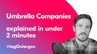 Umbrella Companies Explained in 2mins  Jog on Jargon [upl. by Galasyn]