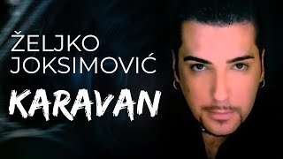 Željko Joksimović  Karavan Official Music Audio 2002 [upl. by Elkcim413]