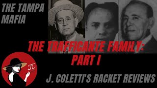 Episode 56 The Trafficante Family Part I [upl. by Reames510]