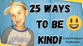 25 Ways to be Kind  Kindness For Kids  Random Acts of Kindness [upl. by Sgninnej]