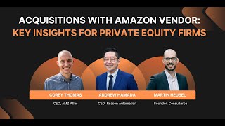 Acquisitions with Amazon Vendor Key Insights for Private Equity Firms [upl. by Drogin]