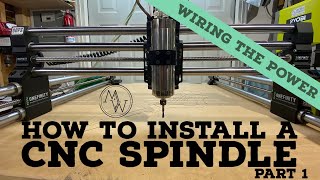 How To Install A CNC Spindle  Part 1 [upl. by Rollin251]