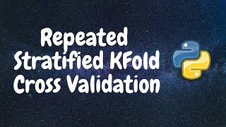 Repeated Stratified KFold Cross Validation  Python [upl. by Hett]