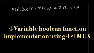 4 Variable Boolean function implementation using 41 MUX  Boolean function implementation using MUX [upl. by Nwahsauq543]