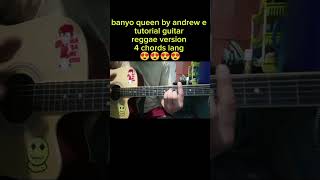 banyo queen by andrew e reggae version tutorial guitar 4 chords lang 😍😍😍 nasa yt ang full tutorial [upl. by Riancho285]